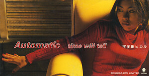 Automatic / Time Will Tell by 宇多田ヒカル [Hikaru Utada] (Single